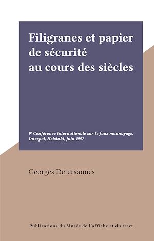 Téléchargez le livre :  Filigranes et papier de sécurité au cours des siècles