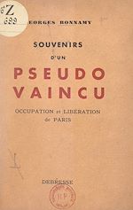 Télécharger le livre :  Souvenirs d'un pseudo-vaincu