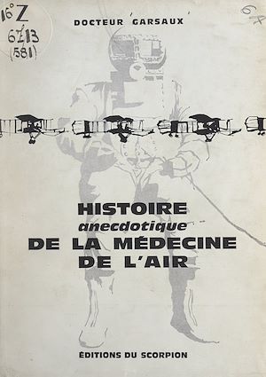Téléchargez le livre :  Histoire anecdotique de la médecine de l'air