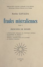 Télécharger le livre :  Études mistraliennes (1). Principes de pensée