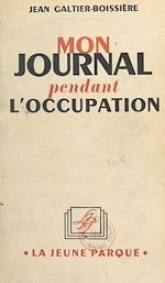 Télécharger le livre :  Mon journal pendant l'Occupation