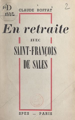 Téléchargez le livre :  En retraite avec Saint-François de Sales