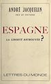 Télécharger le livre :  Espagne et toute une vie de reporter de guerre : est-ce la liberté retrouvée en ma seconde patrie ?
