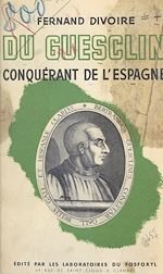 Télécharger le livre :  Bertrand du Guesclin, conquérant de l'Espagne