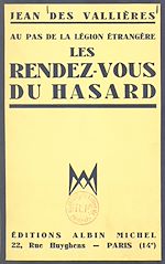 Download this eBook Les rendez-vous du hasard, au pas de la Légion étrangère