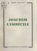 Download this eBook Joachim l'imbécile
