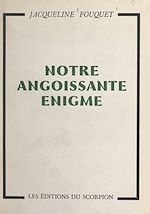 Download this eBook Notre angoissante énigme