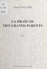Télécharger le livre :  La draïo de mes grands-parents