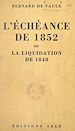 Télécharger le livre :  L'échéance de 1852