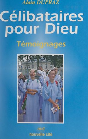 Téléchargez le livre :  Célibataires pour Dieu
