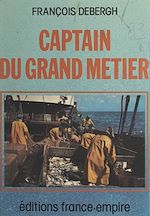 Download this eBook Captain du grand métier