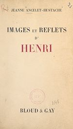 Télécharger le livre :  Images et reflets d'Henri
