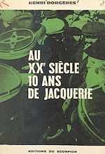 Télécharger le livre :  Au XXe siècle : 10 ans de jacquerie