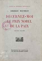 Télécharger le livre :  Pour la défense nationale (2). Décernez-moi le prix Nobel de la paix