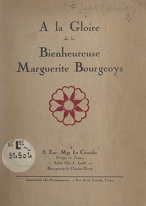Téléchargez le livre :  À la gloire de la bienheureuse Marguerite Bourgeoys