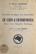 Télécharger le livre :  De Caen à Oranienburg, récit d'un déporté politique