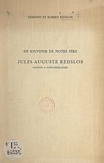 Télécharger le livre :  En souvenir de notre père Jules-Auguste Redslob, pasteur à Saint-Guillaume