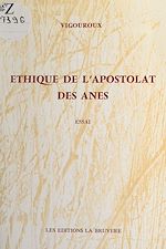 Télécharger le livre :  Éthique de l'apostolat des ânes
