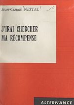 Download this eBook J'irai chercher ma récompense