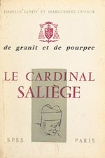 Télécharger le livre :  De granit et de pourpre, le cardinal Saliège