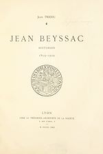 Télécharger le livre :  Jean Beyssac, historien, 1859-1929