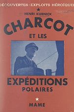 Télécharger le livre :  Charcot et les explorations polaires