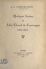 Télécharger le livre :  Quelques lettres de Jules Clausel de Coussergues (1869-1876)