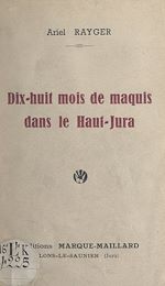 Télécharger le livre :  Dix huit mois de maquis dans le Haut-Jura