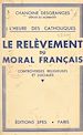 Télécharger le livre :  L'heure des Catholiques, le relèvement du moral français