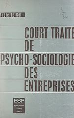 Télécharger le livre :  Court traité de psycho-sociologie des entreprises