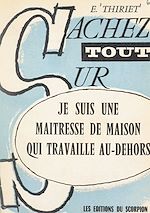 Download this eBook Je suis une maîtresse de maison qui travaille au-dehors