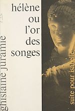 Télécharger le livre :  Hélène ou l'or des songes