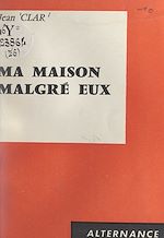 Download this eBook Ma maison malgré eux