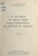 Télécharger le livre :  La télévision en circuit fermé dans l'enseignement des facultés de médecine