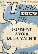 Download this eBook Comment avoir de la valeur