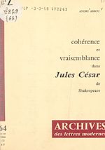 Télécharger le livre :  Cohérence et vraisemblance dans "Jules César", de Shakespeare