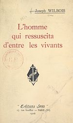 Télécharger le livre :  L'homme qui ressuscita d'entre les vivants