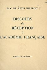 Télécharger le livre :  Discours de réception à l'Académie française