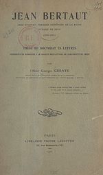 Télécharger le livre :  Jean Bertaut, abbé d'Aunay, premier aumônier de la reine, évêque de Séez (1552-1611)