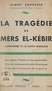 Télécharger le livre :  La tragédie de Mers-el-Kébir