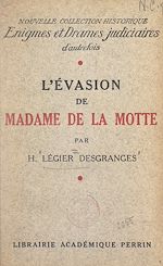 Télécharger le livre :  L'évasion de Madame de La Motte