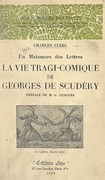 Télécharger le livre :  La vie tragi-comique de Georges de Scudéry