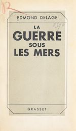 Télécharger le livre :  La guerre sous les mers