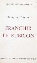 Télécharger le livre :  Franchir le Rubicon