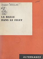 Download this eBook La balle dans le filet