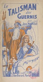 Télécharger le livre :  Le talisman des Guernis