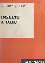 Download this eBook Insulte à Dieu