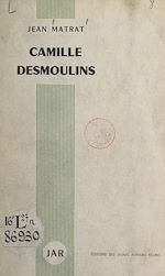 Télécharger le livre :  Camille Desmoulins
