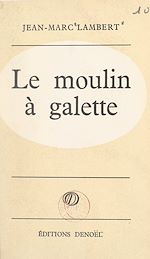 Télécharger le livre :  Le moulin à galette