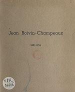 Télécharger le livre :  Jean Boivin-Champeaux, 1887-1954